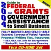 2004 Guide to Federal Grants and Government Assistance to Small Business: Catalog of Federal Domestic Assistance, Loans, Grants, Surplus Equipment, ... for Federal Assistance (Two CD-ROM Set) - U.S. Government