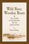 Wild River, Wooden Boats - Michael Gillespie