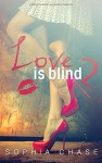 Love is blind 2 - Sophia Chase