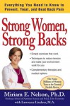 Strong Women, Strong Backs: Everything You Need to Know to Prevent, Treat, and Beat Back Pain - Miriam E. Nelson, Lawrence Lindner