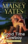 Good Time Cowboy (Gold Valley #3) - Maisey Yates