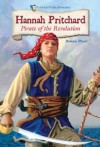 Hannah Pritchard: Pirate of the Revolution (Historical Fiction Adventures (HFA)) - Bonnie Pryor