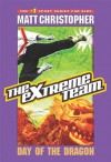 The Extreme Team #2: Day of the Dragon - Matt Christopher, Michael Koelsch