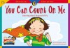 You Can Count on Me: Learning about Responsibility - Creative Teaching Press