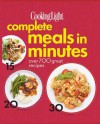 Cooking Light Complete Meals in Minutes: Over 700 Great Recipes - Cooking Light Magazine