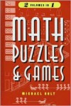 Math puzzles and games, volumes I & II - Michael Holt