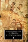 Spotkania z Petroniuszem - Aleksander Krawczuk