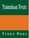 Tsimshian Texts: The original edition of 1902 - Franz Boas