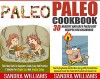 Paleo Diet BUNDLE (Paleo + Paleo Cookbook): The Paleo Diet For Beginners Guide, Practical Solution For Weight Loss And Healthy Eating + 30 Healthy And ... Recipes, Slow Cooker Comfort Plan Book 4) - Sandra Williams