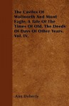 The Castles of Wolfnorth and Mont Eagle. a Tale of the Times of Old, the Deeds of Days of Other Years. Vol. IV - Ann Doherty