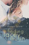 Finding Lacey Moon (Hope Falls Book 1) - Donya Lynne, Laura LaTulipe