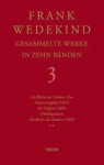 Gesammelte Werke in zehn Bänden. Band 3. Die Büchse der Pandora - Frank Wedekind, Walter Schmitz, Uwe Schneider