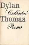 The Collected Poems of Dylan Thomas - Dylan Thomas