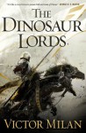 The Dinosaur Lords - Victor Milán