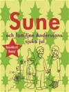 Sune och familjen Anderssons sjuka jul - Sören Olsson, Anders Jacobsson