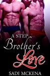 Romance MM: A Step Brother's Love (Gay College Jocks Romance) - Sadi Mckena