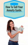 Sell My Annuity - The How To Sell Your Annuity Guide - WILLIAM CHRISTOPHER