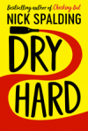 Dry Hard - Nick Spalding