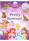 Pretty Bedroom: Things to Make and Do (Disney Princess) - Parragon