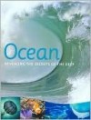 Ocean: Revealing the Secrets of the Deep - Bryan Richard, Joan Barker