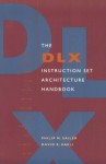 The DLX Instruction Set Architecture Handbook - Philip M. Sailer, David R. Kaeli