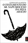 O Testamento do Sr. Napumoceno da Silva Araújo - Germano Almeida