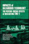 Impacts of Hazardous Technology: The Psycho-Social Effects of Restarting Tmi-1 - John Sorensen