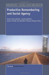 Productive Remembering and Social Agency - Teresa Strong-wilson, Claudia Mitchell, Susann Allnutt