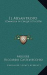 Il Misantropo: Commedia in Cinque Atti (1876) - Molière, Riccardo Castelvecchio