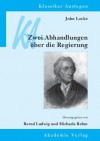 John Locke: Zwei Abhandlungen Uber Die Regierung - Michaela Rehm, Bernd Ludwig