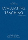 Evaluating Teaching: A Guide to Current Thinking and Best Practice - James H. Stronge