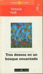 Tres Deseos En Un Bosque Encantado - Victoria Holt