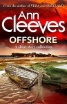 Offshore: a short story collection - Ann Cleeves