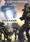 Acharné (La Flotte perdue, #5) - Jack Campbell