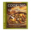 Cooking from the Cupboard: Meals in Minutes from Your Pantry - Jeanne Jones