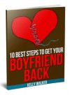 10 Best Steps To Get Your Boyfriend Back - Kelly Walker