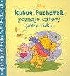 Kubuś Puchatek Poznaje cztery pory roku - Walt Disney