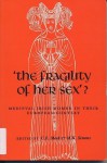 'The Fragility of Her Sex'?: Medieval Irishwomen in Their European Context - Christine Meek, Katharine Simms