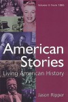 American Stories: Living American History: From 1865 - Jason Ripper