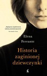 Cykl neapolitanski 4 Historia zaginionej dziewczynki - Elena Ferrante