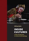 Inside Cultures: A New Introduction to Cultural Anthropology - William Balee