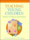 Teaching Young Children: Choices in Theory and Practice - Glenda Mac Naughton, Gillian Williams