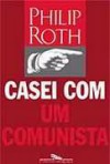 Casei com um comunista - Philip Roth