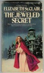 The Jeweled Secret - Elizabeth St. Clair