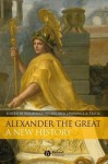 Alexander the Great: A New History - Waldemar Heckel, Lawrence A. Tritle