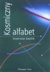 Kosmiczny alfabet - Stanisław Bajtlik