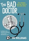 The Bad Doctor (Graphic Medicine) Paperback March 20, 2015 - Ian Williams