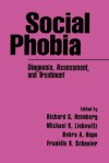 Social Phobia: Diagnosis, Assessment, and Treatment - Richard G. Heimberg, Richard G. Heimberg, Michael R. Liebowitz, Debra A. Hope