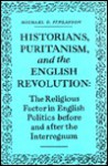 Historians, Puritanism and the English Revolution - Michael Finlayson