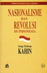 Nasionalisme dan Revolusi di Indonesia - George McTurnan Kahin, Nin Bakdi Soemanto